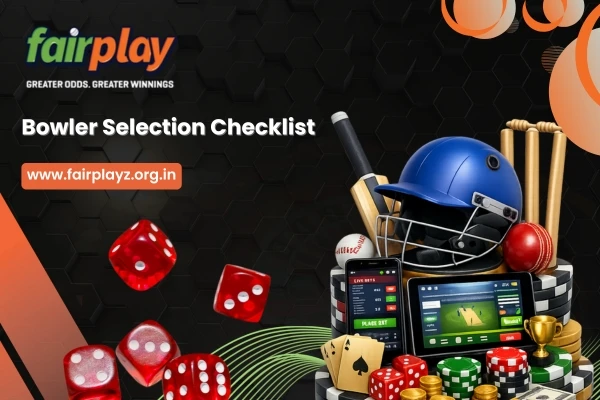 Bowler Selection Checklist