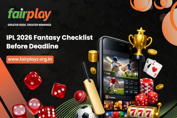 IPL 2026 Fantasy Checklist Before Deadline