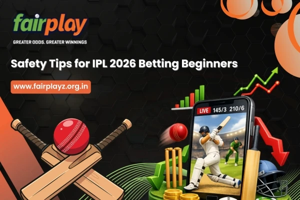 Safety Tips for IPL 2026 Betting Beginners