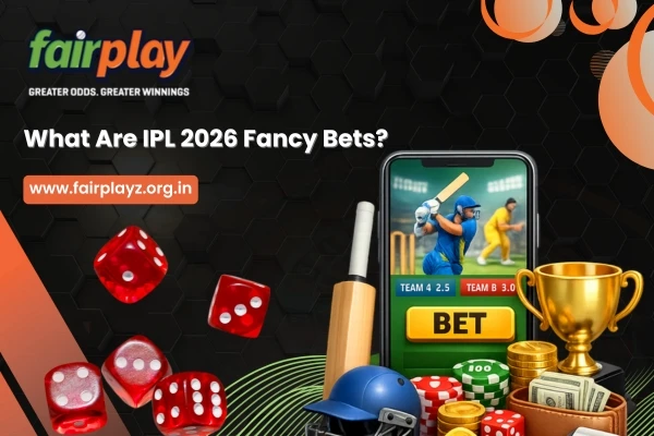 What Are IPL 2026 Fancy Bets?